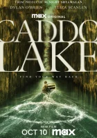 Озеро Каддо (2024) смотреть онлайн в HD