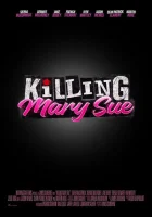 Убить Мэри Сью (2025) смотреть онлайн в HD
