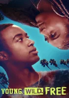  Молодые. Дикие. Свободные. смотреть онлайн фильм 2023 в HD