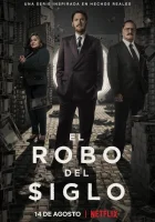  Ограбление века El robo del siglo смотреть онлайн сериал 2020 в HD