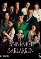  Скрывая нашу маму (2021) смотреть онлайн в HD