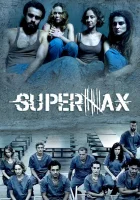  СуперМакс - (2016) смотреть онлайн в HD