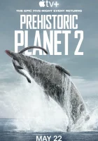  Доисторическая планета смотреть онлайн тв шоу 2022 в HD