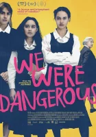  Мы были опасны смотреть онлайн фильм 2024 в HD