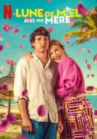  Медовый месяц с моей мамой смотреть онлайн фильм 2025 в HD